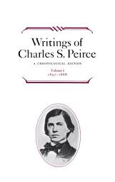 Icon image Writings of Charles S. Peirce: A Chronological Edition, Volume 1: 1857-1866