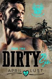Icon image Dirty as Sin (Book 2): A Bad Boy Motorcycle Club Romance
