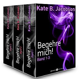 Icon image Begehre mich! - Band 1-3