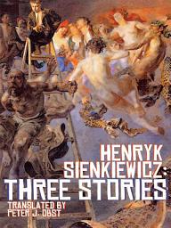 Icon image Henryk Sienkiewicz: Three Stories