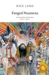Icon image Fanged Noumena: Collected Writings 1987-2007