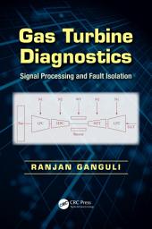Icon image Gas Turbine Diagnostics: Signal Processing and Fault Isolation