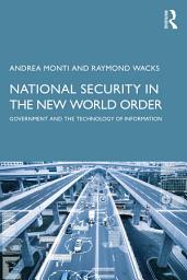 Icon image National Security in the New World Order: Government and the Technology of Information