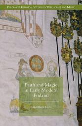 Icon image Faith and Magic in Early Modern Finland