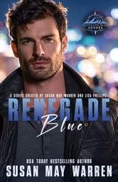 Icon image Renegade Blue: The explosion made her a suspect—and the deputy chief who has to clear her name is the first love who broke her heart and never stopped watching over her.