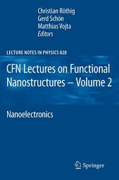 Icon image CFN Lectures on Functional Nanostructures - Volume 2: Nanoelectronics