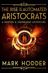 Icon image The Rise of the Automated Aristocrats