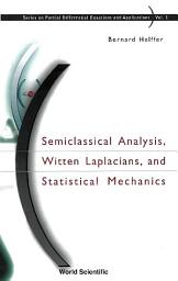 Icon image Semiclassical Analysis, Witten Laplacians, and Statistical Mechanics