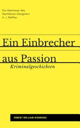 Icon image Ein Einbrecher aus Passion: Kriminalgeschichten, Ausgabe 3