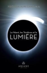 Icon image Le Néant, les Ténèbres et la Lumière