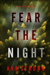 Icon image Fear the Night (A Lexi Cole Suspense Thriller—Book 4)