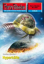 Icon image Perry Rhodan 2597: Hyperkälte: Perry Rhodan-Zyklus "Stardust"