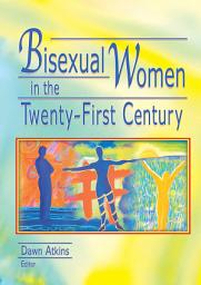 Icon image Bisexual Women in the Twenty-First Century
