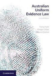 Icon image Australian Uniform Evidence Law: Edition 2