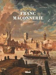 Icon image L'Épopée de la franc-maçonnerie: Royal Society