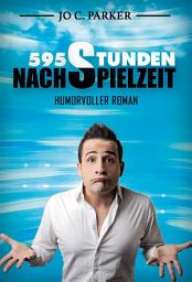 Icon image 595 Stunden Nachspielzeit - Humorvoller Roman