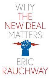 Icon image Why the New Deal Matters