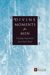 Icon image Divine Moments for Men: Everyday Inspiration from God's Word