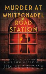 Icon image Murder at Whitechapel Road Station: The thrilling wartime mystery series by the author of the Museum Mysteries