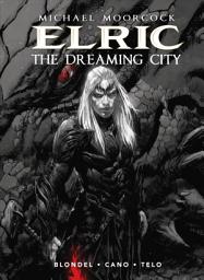 Icon image Elric: The Dreaming City: The Complete Collection