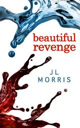Icon image Beautiful Revenge (Selfish Beings, Book 2)