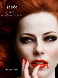Icon image Reneé (Livre 9 dans les Mémoires d'un vampire)