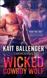 Icon image Wicked Cowboy Wolf: A Seven Range Shifters Novel