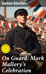 Icon image On Guard: Mark Mallory's Celebration: Enriched edition. Unveiling the Shadows: A Tale of Political Corruption and Social Justice