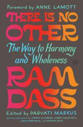 Icon image There Is No Other: The Way to Harmony and Wholeness