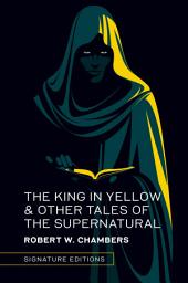 Icon image The King in Yellow & Other Tales of the Supernatural