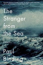 Icon image The Stranger from the Sea: A Novel