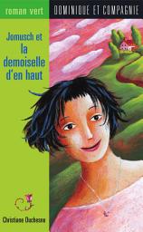 Icon image Jomusch et la demoiselle d'en haut