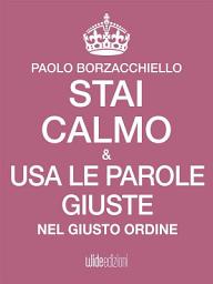 Icon image Stai calmo e usa le parole giuste nel giusto ordine