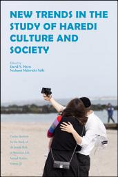 Icon image New Trends in the Study of Haredi Culture and Society