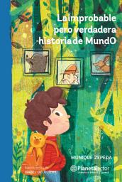 Icon image La improbable pero verdadera historia de MundO