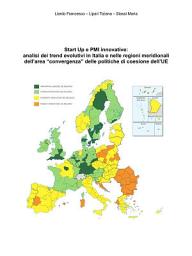 Icon image Start Up e PMI innovative: analisi dei trend evolutivi in Italia e nelle regioni meridionali dell’area “convergenza” delle politiche di coesione dell’UE