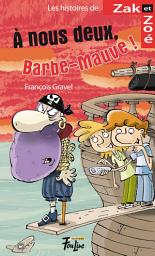 Icon image À nous deux, Barbe-Mauve