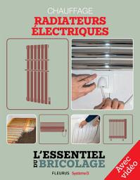 Icon image Chauffage - radiateurs électriques (avec vidéo): L'essentiel du bricolage