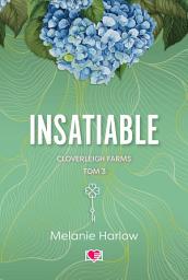 Icon image Insatiable. Cloverleigh Farms. Tom 3