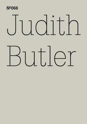 Icon image Judith Butler: Fühlen, was im anderen lebendig ist Hegels frühe Liebe(dOCUMENTA (13): 100 Notes - 100 Thoughts, 100 Notizen - 100 Gedanken # 066)