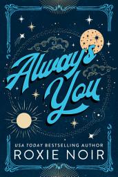 Icon image Always You: A Friends-to-Lovers Romance