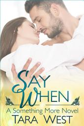 Icon image Say When: Free Steamy Contemporary Interracial Romance