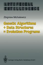 Icon image Genetic Algorithms + Data Structures = Evolution Programs