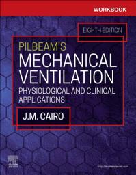 Icon image Workbook for Pilbeam's Mechanical Ventilation - E-Book: Workbook for Pilbeam's Mechanical Ventilation - E-Book, Edition 8
