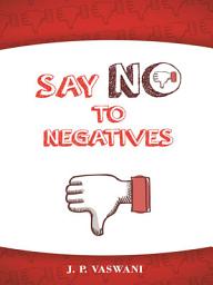 Icon image Say No to Negatives