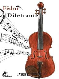 Icon image Fëdor il Dilettante