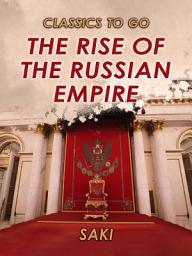 Icon image The Rise of the Russian Empire: Restored Classics to Go Edition