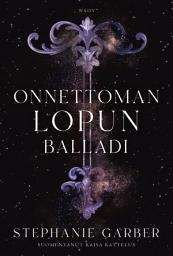 Icon image Onnettoman lopun balladi: Olipa kerran särkynyt sydän 2