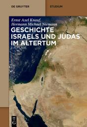 Icon image Geschichte Israels und Judas im Altertum: Ausgabe 2