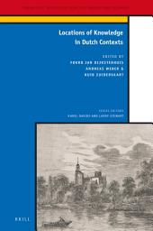 Icon image Locations of Knowledge in Dutch Contexts